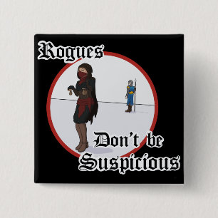 Rogues - Wees niet verdacht Vierkante Button 5,1 Cm