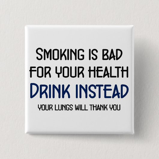 Roken is slecht voor je gezondheid vierkante button 5,1 cm (Voorkant)