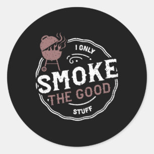 Roker Ik rook alleen de goede dingen - BBQ Gezegde Ronde Sticker