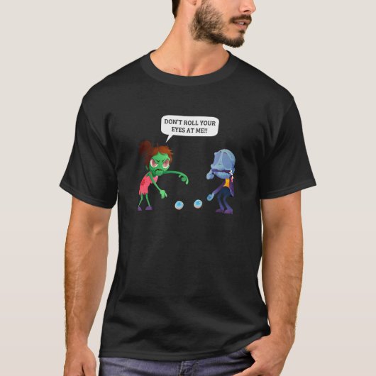 Rol je ogen niet naar mij Zombie Halloween T-shirt (Voorkant)