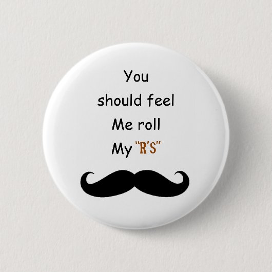 Rol je Stache Ronde Button 5,7 Cm (Voorkant)