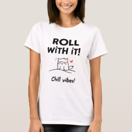 Rol met het katdesign - Chille vibes katachtige T-shirt