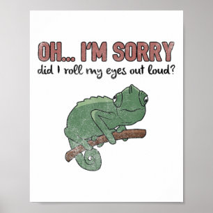 Rolde ik met mijn ogen hardop - Grappige Chameleon Poster