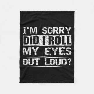 Rolde Ik Mijn Ogen Luid T-shirt Sarcasme Humor Fleece Deken
