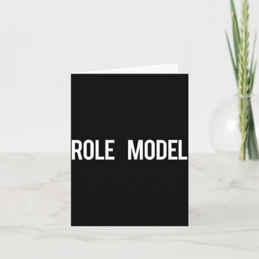 Role Model - Cool New Funny Models Gift Tee Kaart (Voorkant)