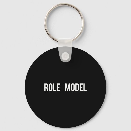 Role Model - Cool New Funny Models Gift Tee Sleutelhanger (Voorkant)