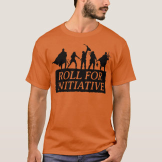 Roll for Initiative T-shirt