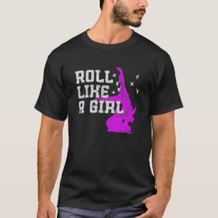 Roll like a Girl - Braziliaanse Jiu-Jitsu T-shirt