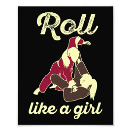 Roll like a Girl Brazilian Jiu Jitsu BJJ Foto Afdruk