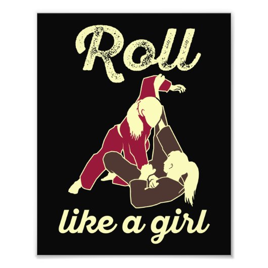 Roll like a Girl Brazilian Jiu Jitsu BJJ Foto Afdruk (Voorkant)