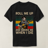 Roll Mes Upes en Roke Mes als ik sterf T-shirt (Design voorkant)