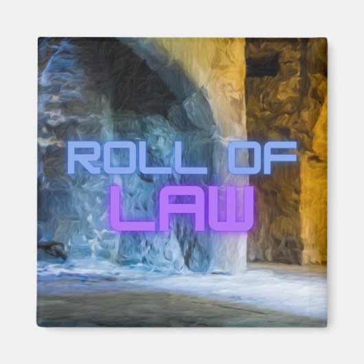 Roll of Law Magnet (Voorkant)