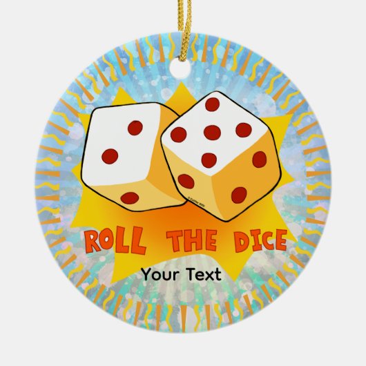 Roll The Dice Keramisch Ornament (Voorkant)