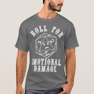 Roll voor emotionele schade t-shirt