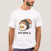"Roll With It" Kawaii Lachende Sushi Rol T-shirt (Voorkant)