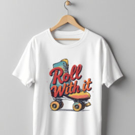 Roll With It Retro 70s 80s Roller Schaats Graphic T-shirt