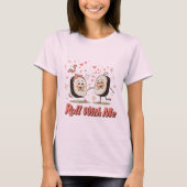 Roll With Me Funny Sushi Love Pun T-shirt (Voorkant)