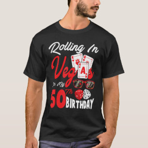 Rollen in Vegas voor mijn 50e verjaardag Las Vegas T-shirt