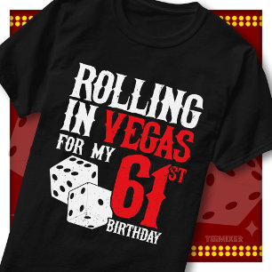 Rollend in Vegas 61ste Verjaardag Dobbelsteen Fees T-shirt