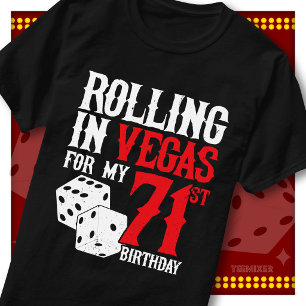 Rollend in Vegas 71ste Verjaardag Dobbelsteen Fees T-shirt