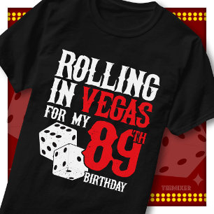 Rollend in Vegas 89ste Verjaardag Dobbelsteen Fees T-shirt