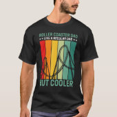 Roller Coaster Dad Like A Regular Dad But Cooler T-shirt (Voorkant)