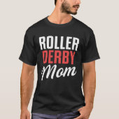 Roller Derby Player Mom Skating Team T-shirt (Voorkant)