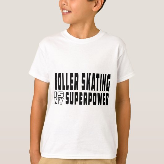 Roller Skating is mijn superkracht T-shirt (Voorkant)