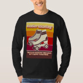 Roller Skating  Retro  Relatable 2020 Quote T-shirt (Voorkant)
