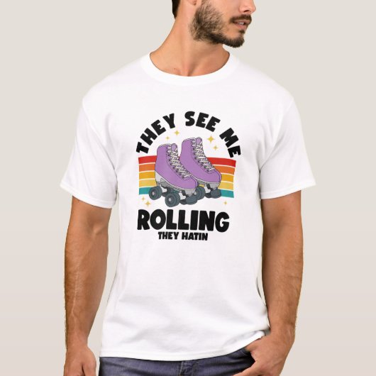 Roller Skies ze zien me rollen... ze hatin' Ska T-shirt (Voorkant)