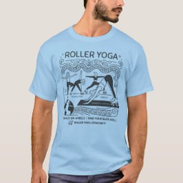 Roller Yoga! Yoga Humor - Lichte Kleuren T-shirt
