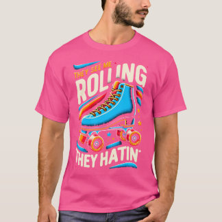 Rollerskaten Ze zien me rollen Ze haten Ska T-shirt