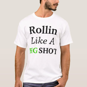 Rollin als een BIG SHOT T-shirt