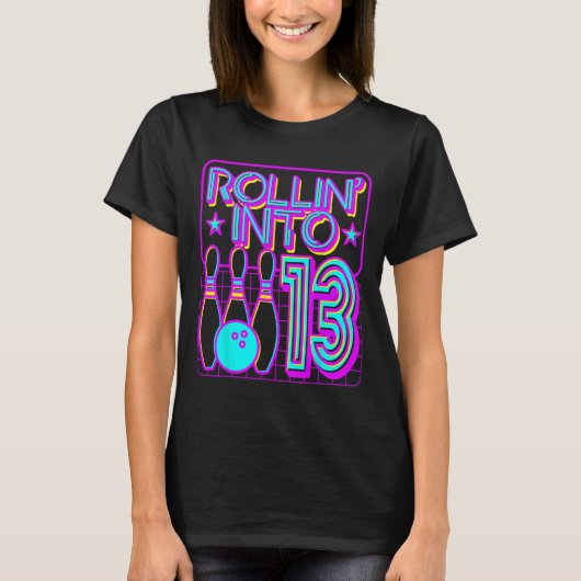 Rollin in 13 Bowling Bowler 13e verjaardag T-shirt (Voorkant)