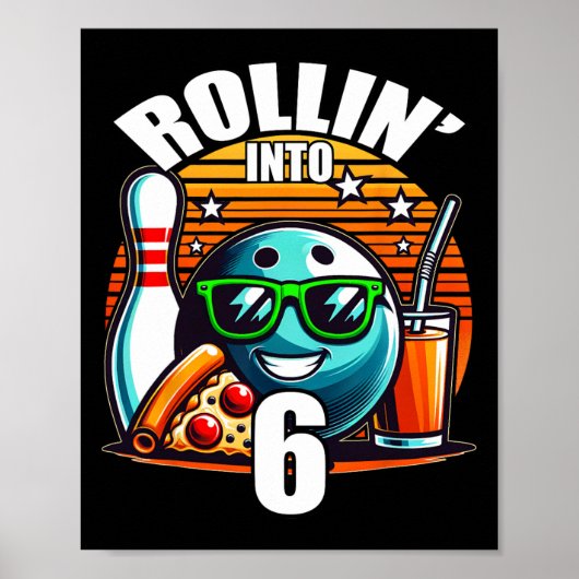 Rollin In 6 Bowling Verjaardagsfeestje 6e Verjaard Poster (Voorkant)
