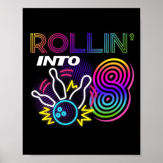 Rollin In 8 Jaar Oude Verjaardag Bowling Party 8e Poster (Voorkant)
