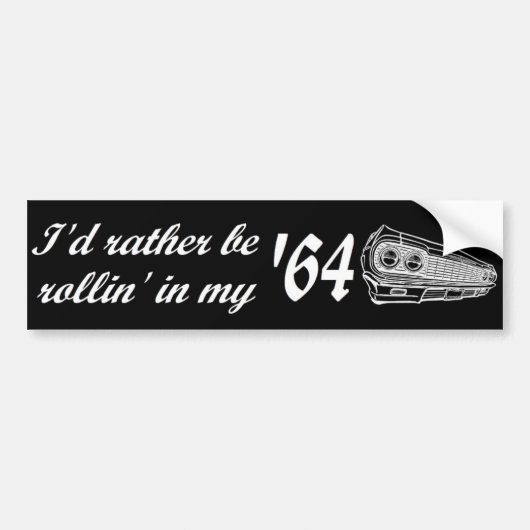 Rollin" in mijn '64 Bumpersticker (Voorkant)