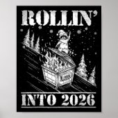 Rollin' Into 2026 Funny Raccoon Dumpster Fire Art  Poster (Voorkant)
