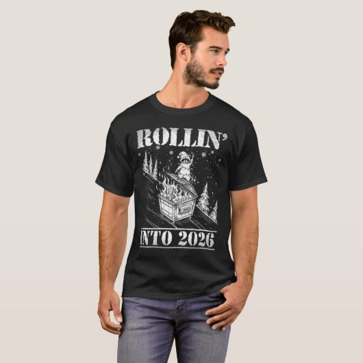 Rollin' Into 2026 Funny Raccoon Dumpster Fire Art  T-shirt (Voorkant volledig)