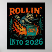 Rollin’ Into 2026 Funny Raccoon Dumpster Fire  Poster (Voorkant)