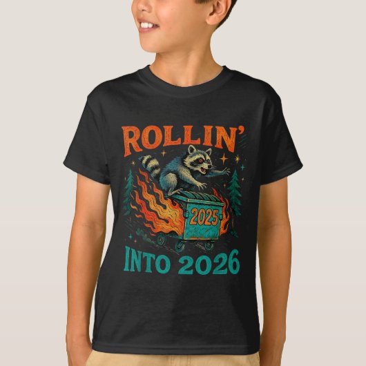 Rollin’ Into 2026 Funny Raccoon Dumpster Fire T-shirt (Voorkant)