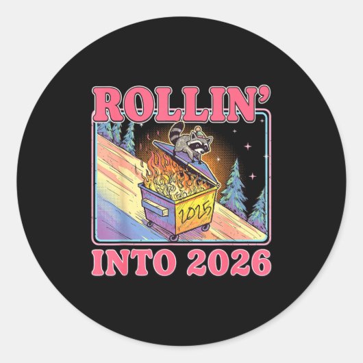 Rollin' Into 2026 Funny Raccoon Meme Happy New Yea Ronde Sticker (Voorkant)