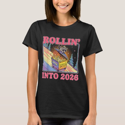 Rollin' Into 2026 Funny Raccoon Meme Happy New Yea T-shirt (Voorkant)