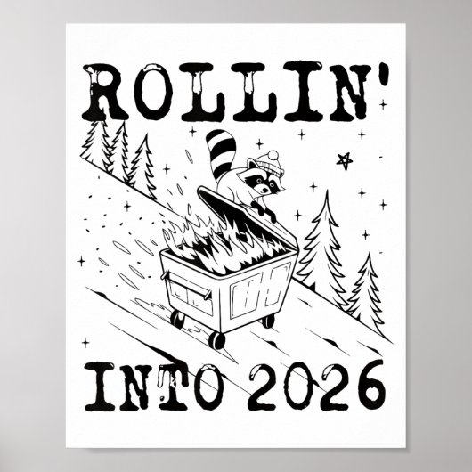 Rollin’ Into 2026 Raccoon Dumpster Fire Funny New  Poster (Voorkant)
