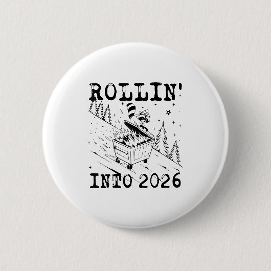 Rollin’ Into 2026 Raccoon Dumpster Fire Funny New Ronde Button 5,7 Cm (Voorkant)