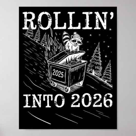 Rollin’ Into 2026 Raccoon Dumpster Fire New Year M Poster (Voorkant)