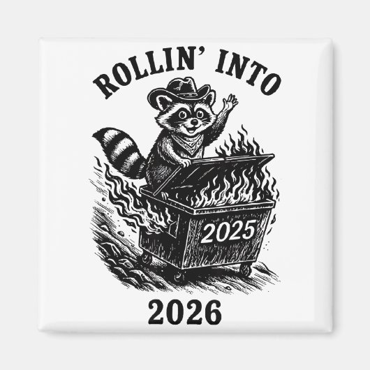 Rollin Into 2026 Raccoon Funny Dumpster Fire 2025  Magneet (Voorkant)