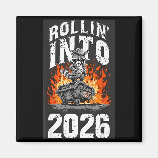 Rollin Into 2026 Raccoon Funny Dumpster Fire 2025 Magneet (Voorkant)
