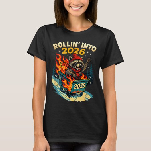 Rollin Into 2026 Raccoon Funny Dumpster Fire 2025  T-shirt (Voorkant)