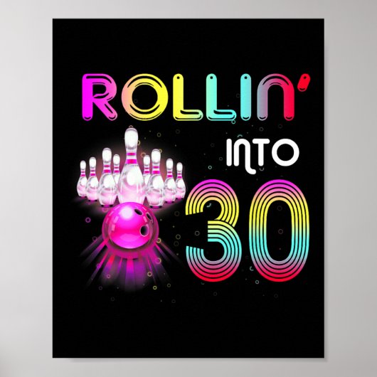 Rollin Into 30 Bowling Birthday Party 30th Birthda Poster (Voorkant)